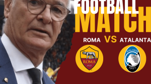 roma-atalanta-probabili-formazioni-e-dove-vederla