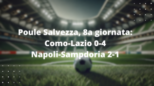 il-napoli-batte-la-sampdoria-e-conquista-punti-pesanti-in-chiave-salvezza-poker-della-lazio-sul-como